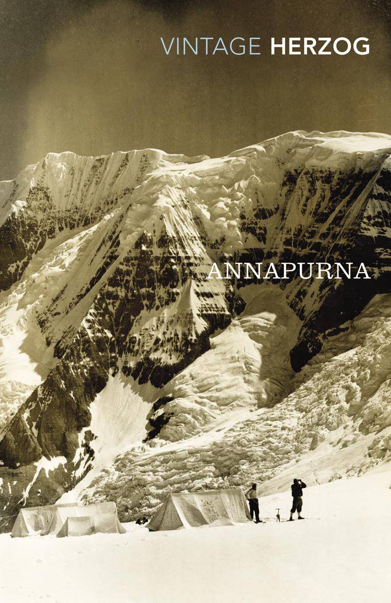 Annapurna The First Conquest of an 8000-Metre Peak