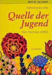 Quelle der Jugend Das Hormon DHEA