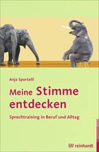 Meine Stimme entdecken Sprechtraining in Beruf und Alltag
