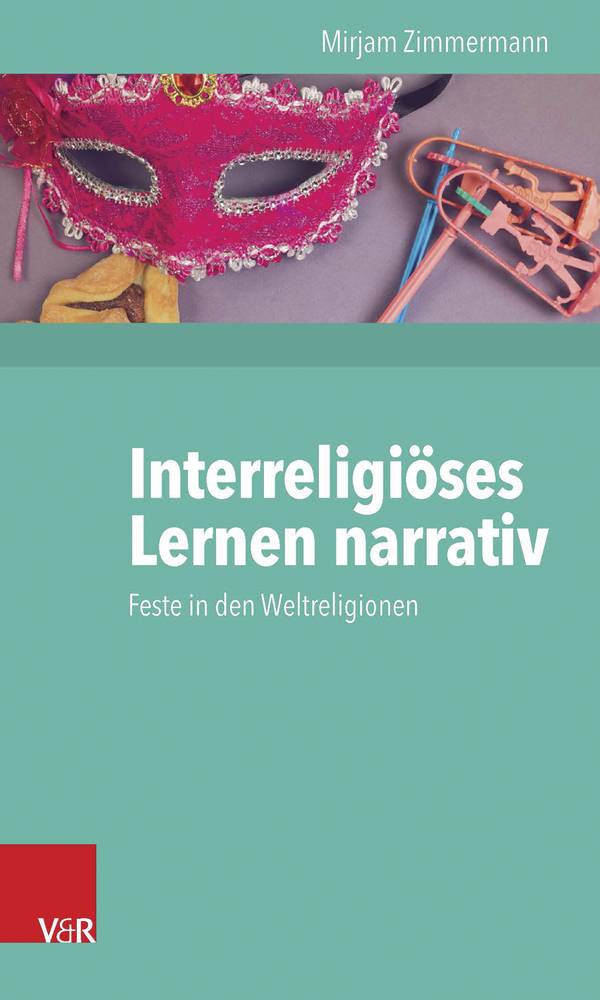 Interreligiöses Lernen narrativ Feste in den Weltreligionen