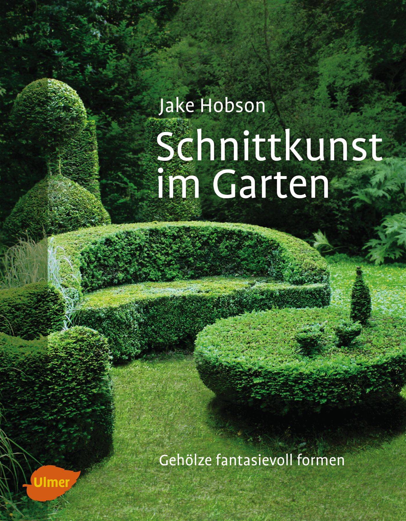 Schnittkunst im Garten Gehölze fantasievoll formen