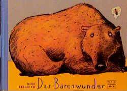Das Bärenwunder Ausgezeichnet mit dem Deutschen Jugendliteraturpreis 1993