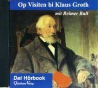 Op Visiten bi Klaus Groth, 1 Audio-CD 68 Min.