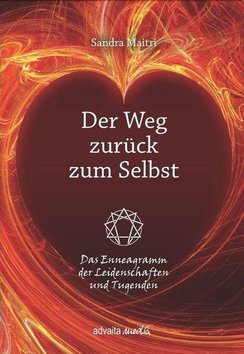 Der Weg zurück zum Selbst Das Enneagramm der Leidenschaften und Tugenden