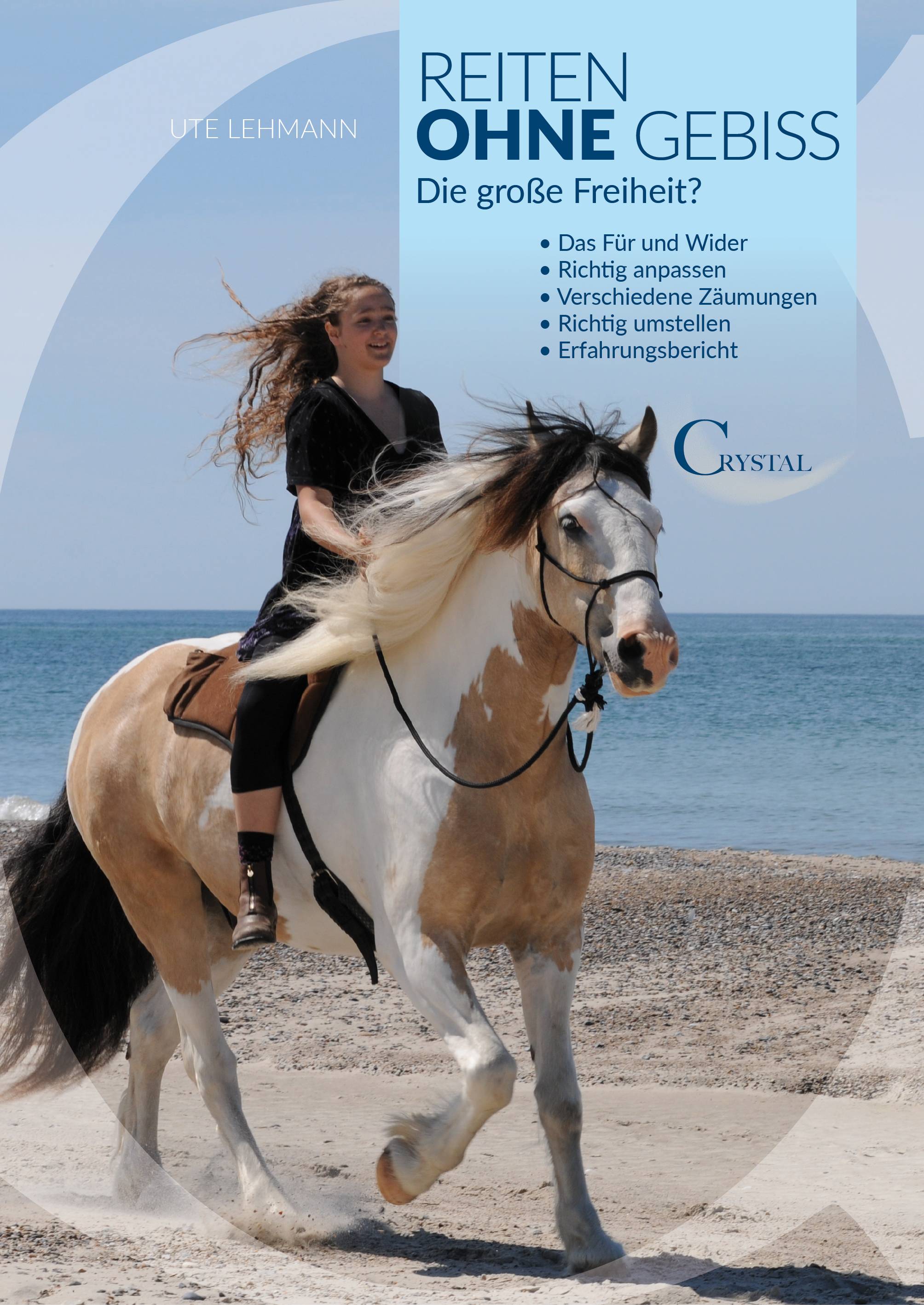 Reiten ohne Gebiss Die große Freiheit? Das Für und Wider. Richtig anpassen. Verschiedene Zäumungen. Richtig umstellen. Erfahrungsbericht