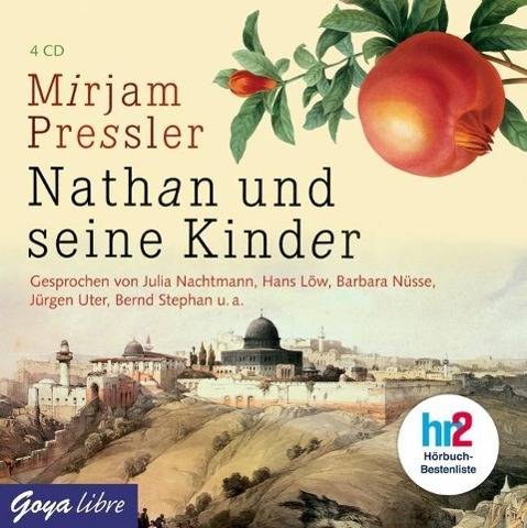 Nathan und seine Kinder Sprecher: Julia Nachtmann/Hans Loew/Barbara Nüsse u a, 4 CDs, Goya libre