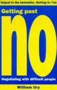 Getting Past No Negotiating with Difficult People