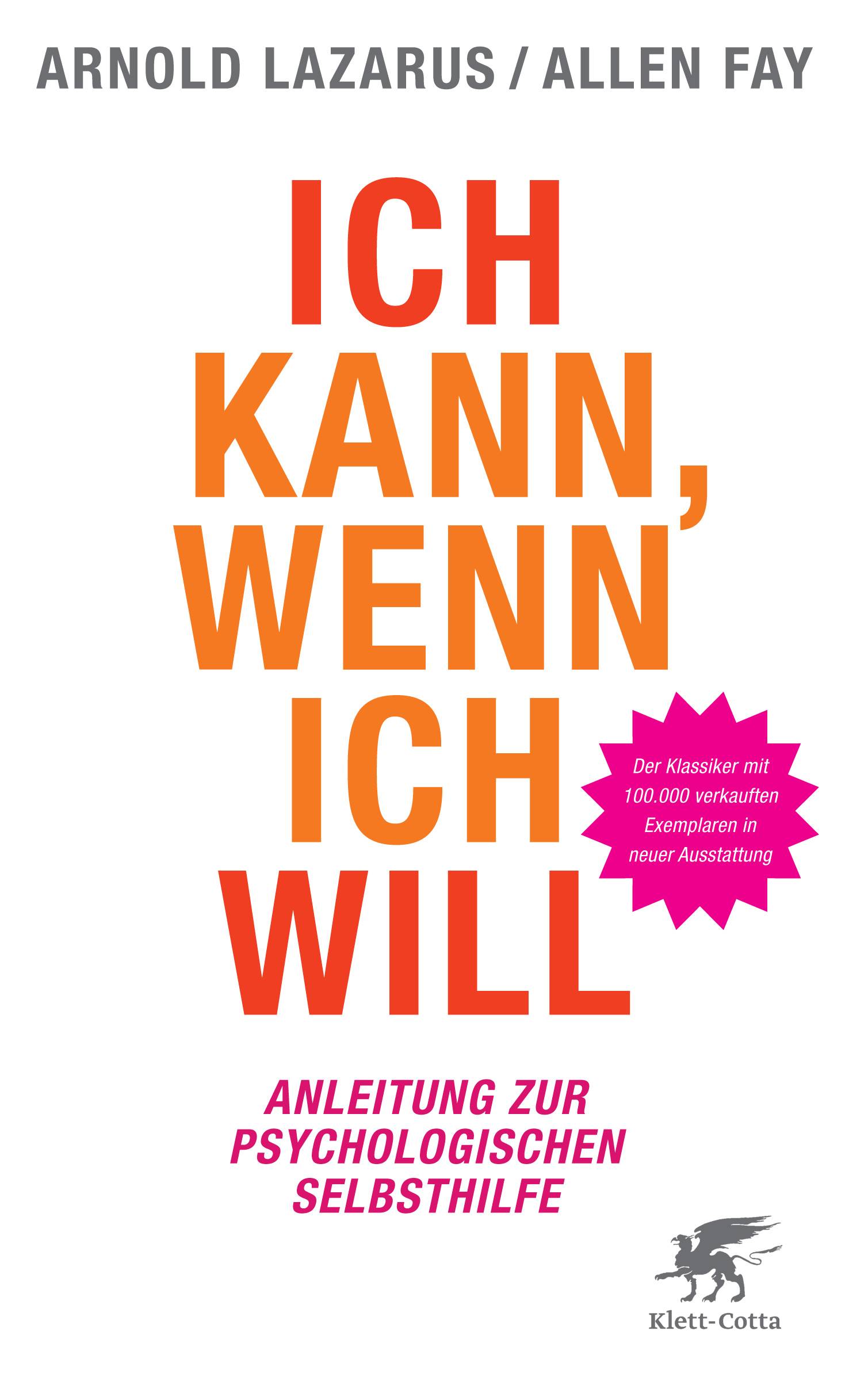 Ich kann, wenn ich will Anleitung zur psychologischen Selbsthilfe