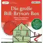 Die große Bill-Bryson-Box Eine kurze Geschichte von fast allem - Eine kurze Geschichte der alltäglichen Dinge Die große Bill-Bryson-Box Eine kurze Geschichte von fast allem - Eine kurze Geschichte der alltäglichen Dinge