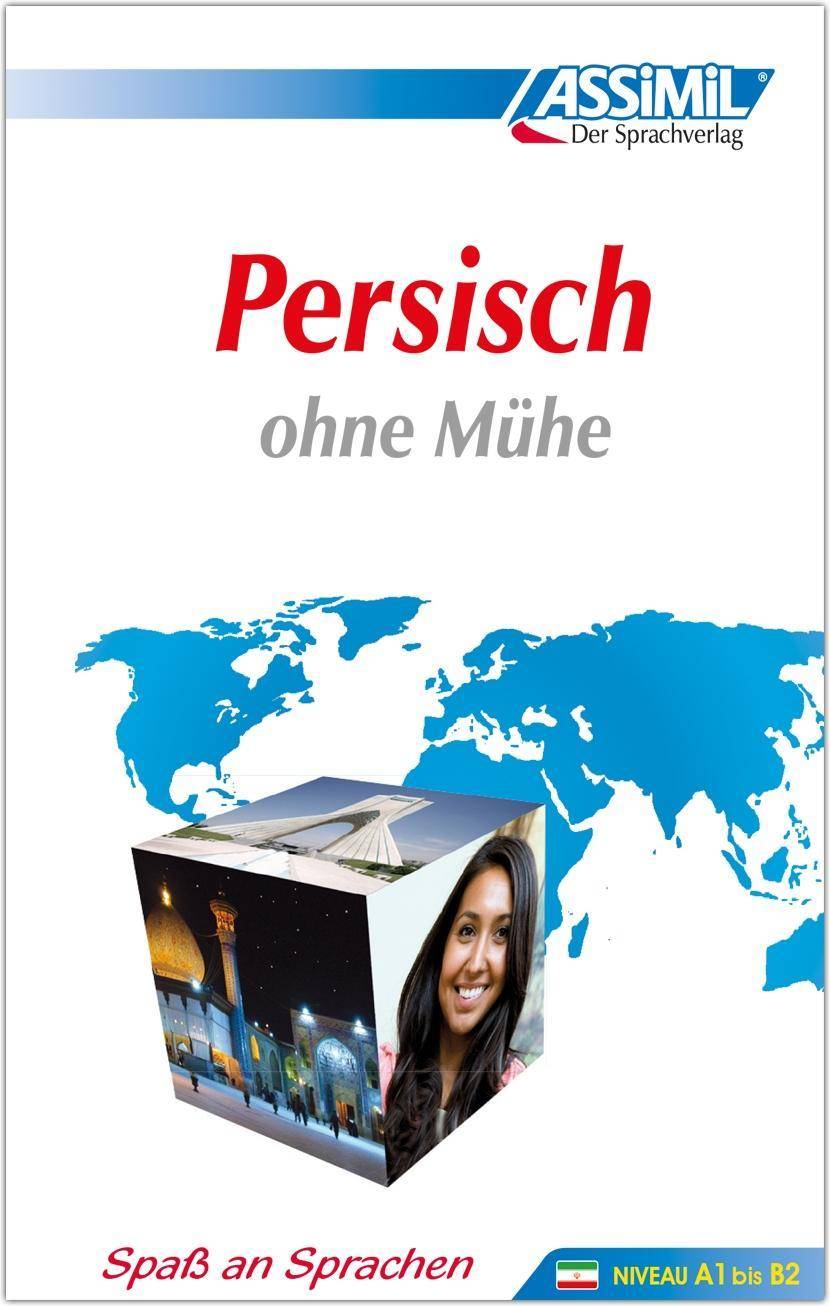ASSiMiL Persisch ohne Mühe - Lehrbuch Selbstlernkurs in deutscher Sprache. Niveau A1-B2