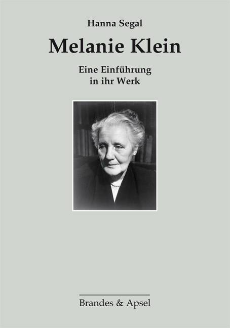 Melanie Klein Eine Einführung in ihr Werk