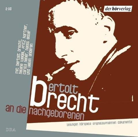 An die Nachgeborenen Lesungen, Hörspiele, Originalaufnahmen, Tondokumente. Aufnahmen aus den jahren 1929-1958