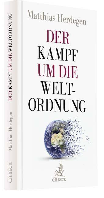 Der Kampf um die Weltordnung Eine strategische Betrachtung