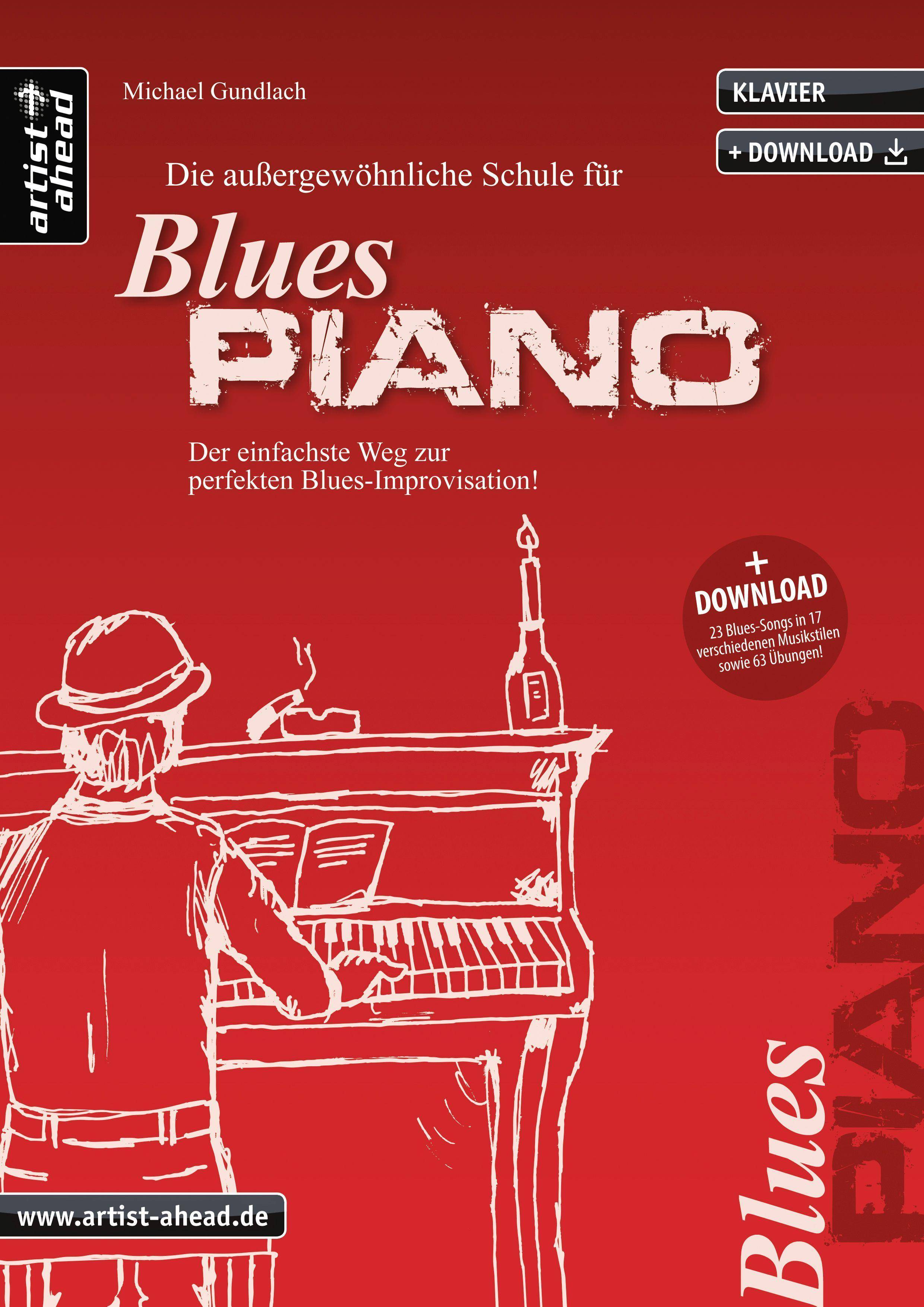 Die außergewöhnliche Schule für Blues-Piano Der einfachste Weg zur perfekten Blues-Improvisation!. Plus Download mit 23 Blues-Songs in 17 Musikstil