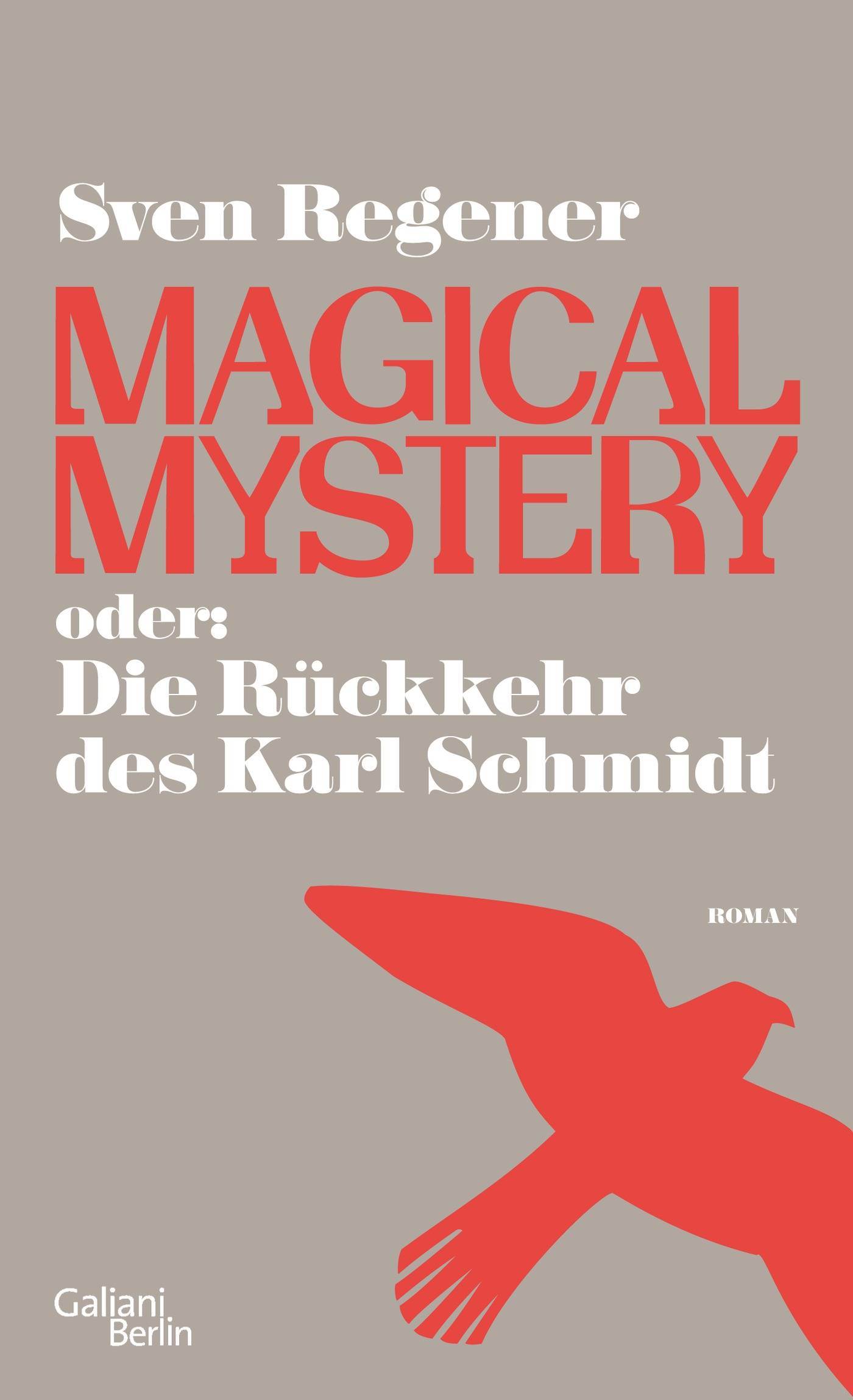 Magical Mystery oder: Die Rückkehr des Karl Schmidt Roman