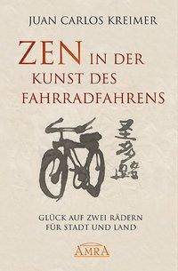 Zen in der Kunst des Fahrradfahrens Glück auf zwei Rädern für Stadt und Land