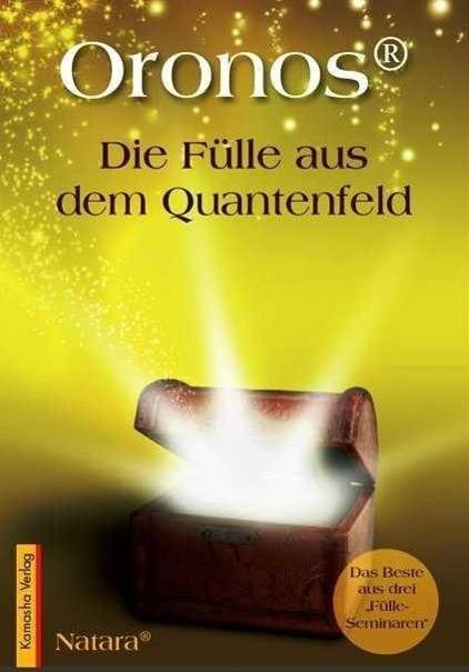 Oronos® Die Fülle aus dem Quantenfeld Das Beste aus drei