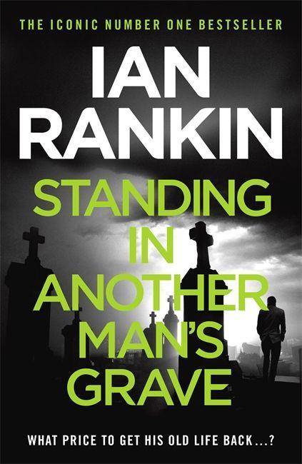 Standing in Another Man's Grave John Rebus 19
