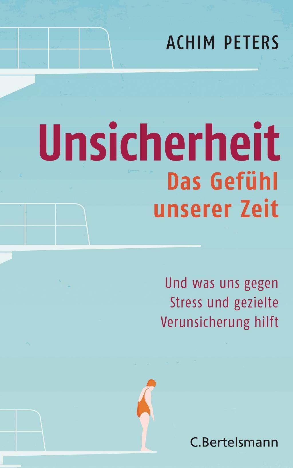 Unsicherheit Das Gefühl unserer Zeit - Und was uns gegen Stress und gezielte Verunsicherung hilft