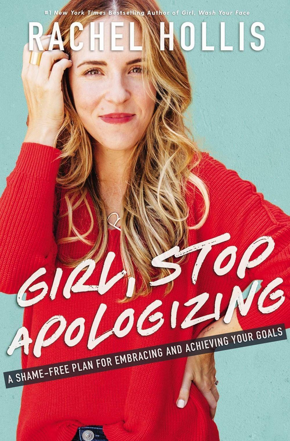 Girl, Stop Apologizing A Shame-Free Plan for Embracing and Achieving Your Goals. Sonderausgabe