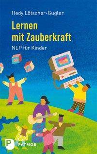 Lernen mit Zauberkraft NLP für Kinder