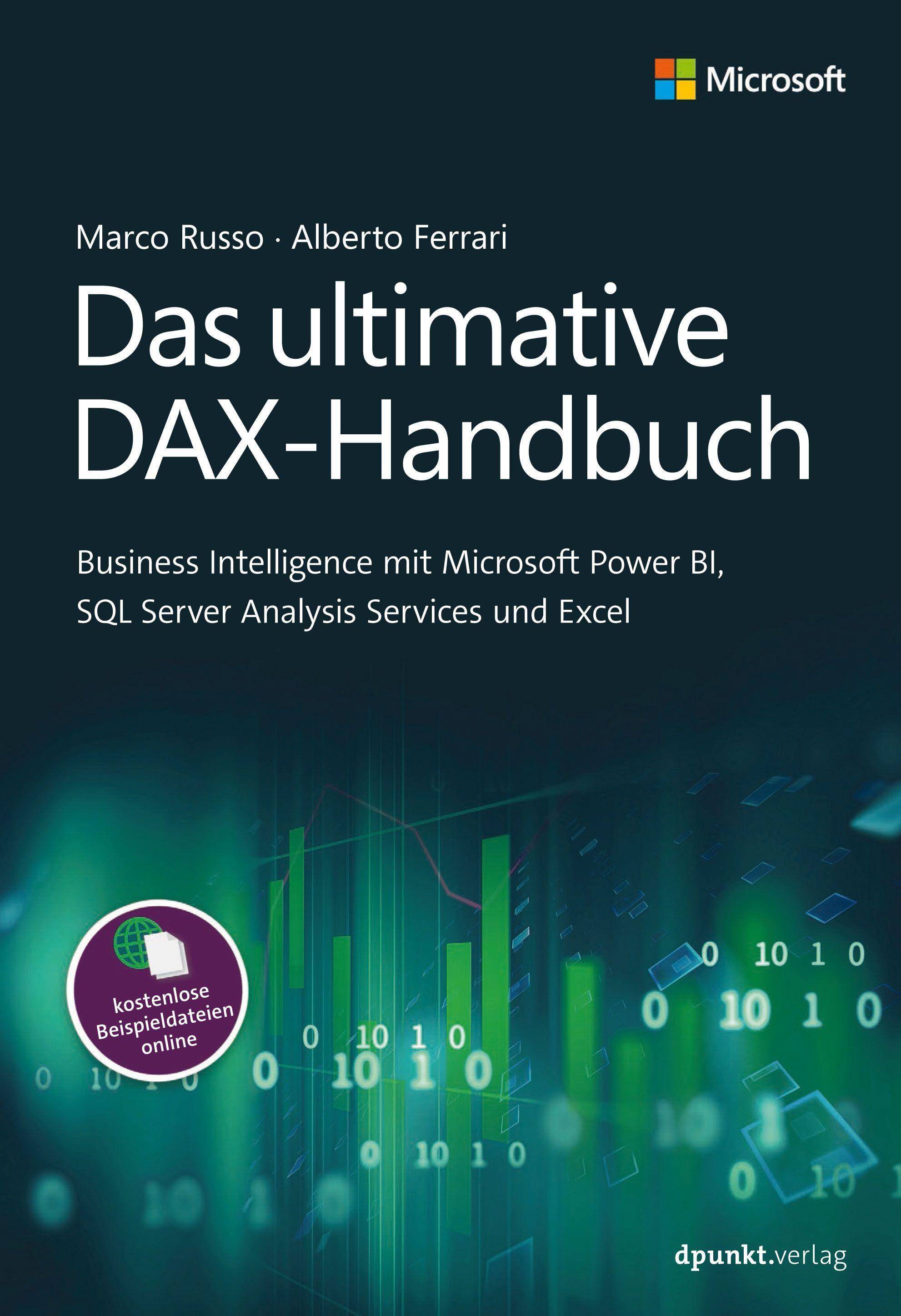 Das ultimative DAX-Handbuch Business Intelligence mit Microsoft Power BI, SQL Server Analysis Services und Excel