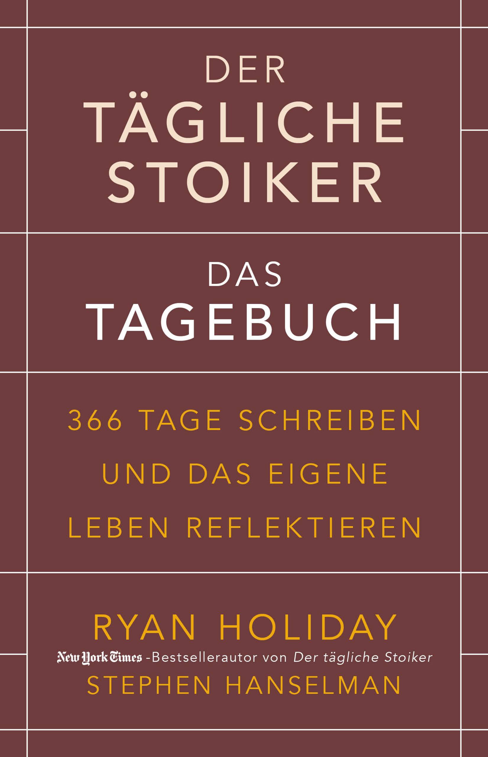 Der tägliche Stoiker  Das Tagebuch 366 Tage schreiben und das eigene Leben reflektieren