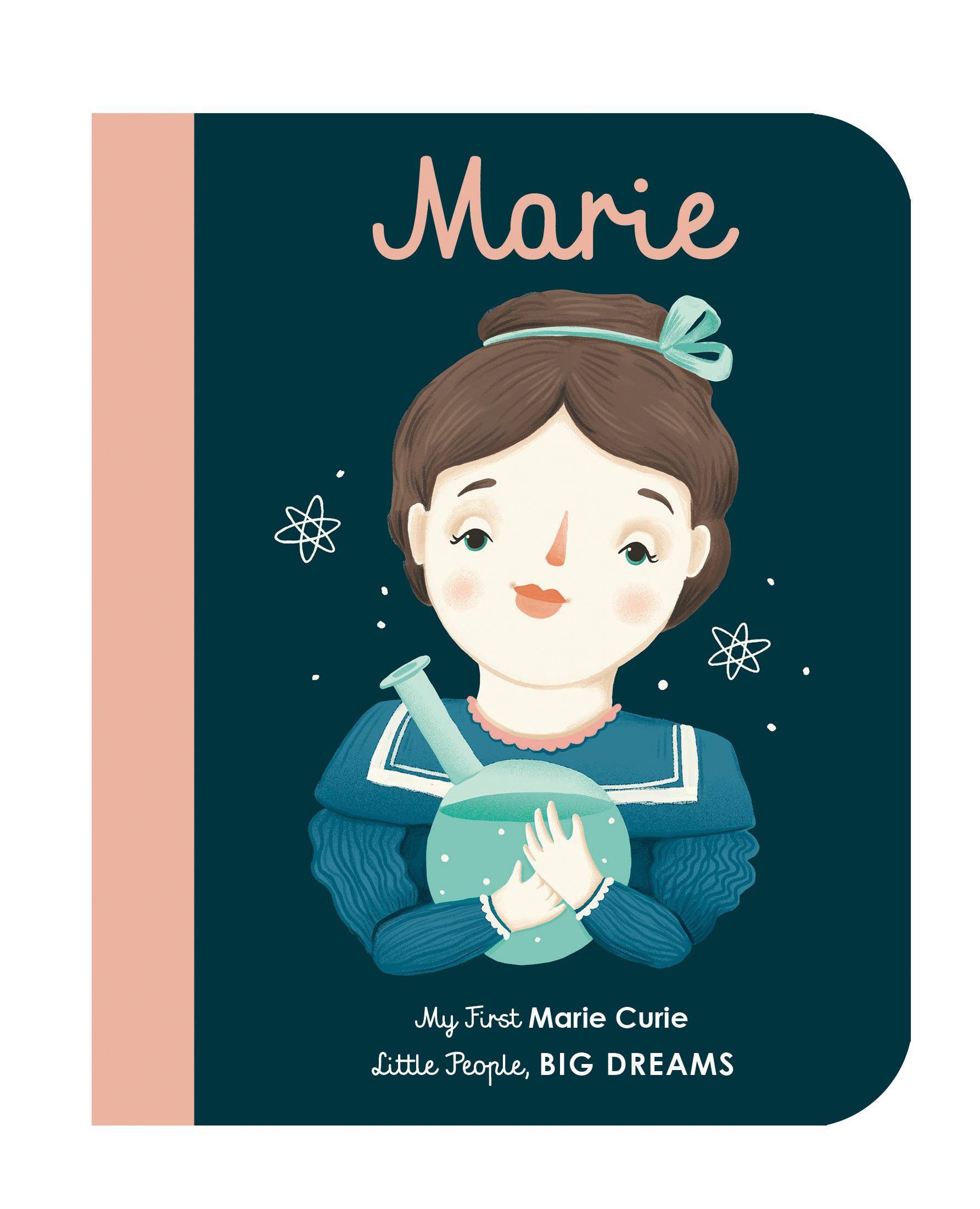 Little People, Big Dreams: Marie Curie My First Marie Curie
