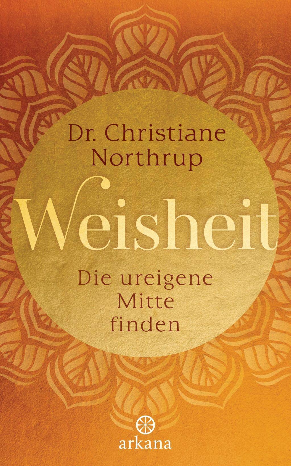 Weisheit Die ureigene Mitte finden