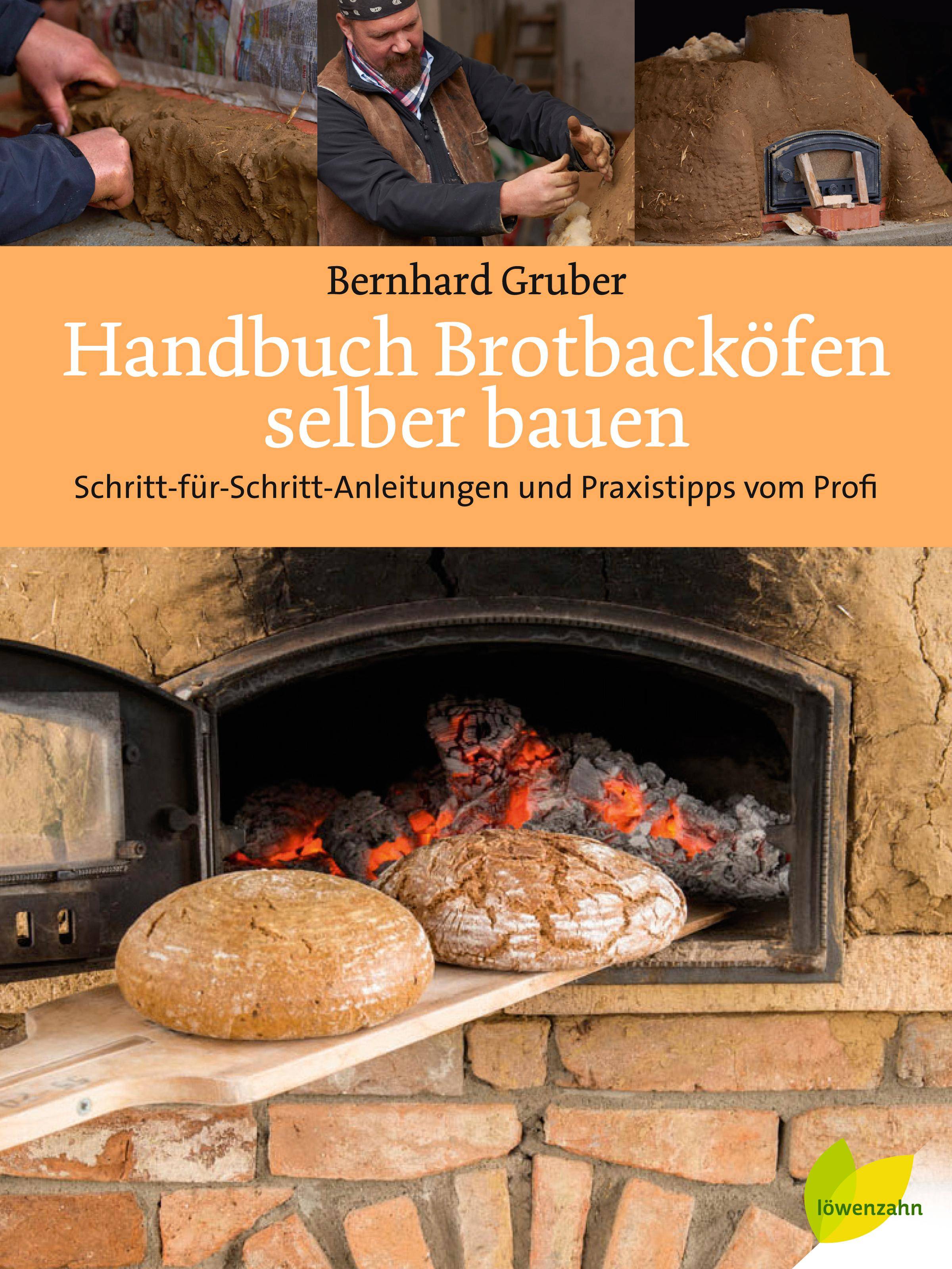 Handbuch Brotbacköfen selber bauen Schritt-für-Schritt-Anleitungen und Praxistipps vom Profi