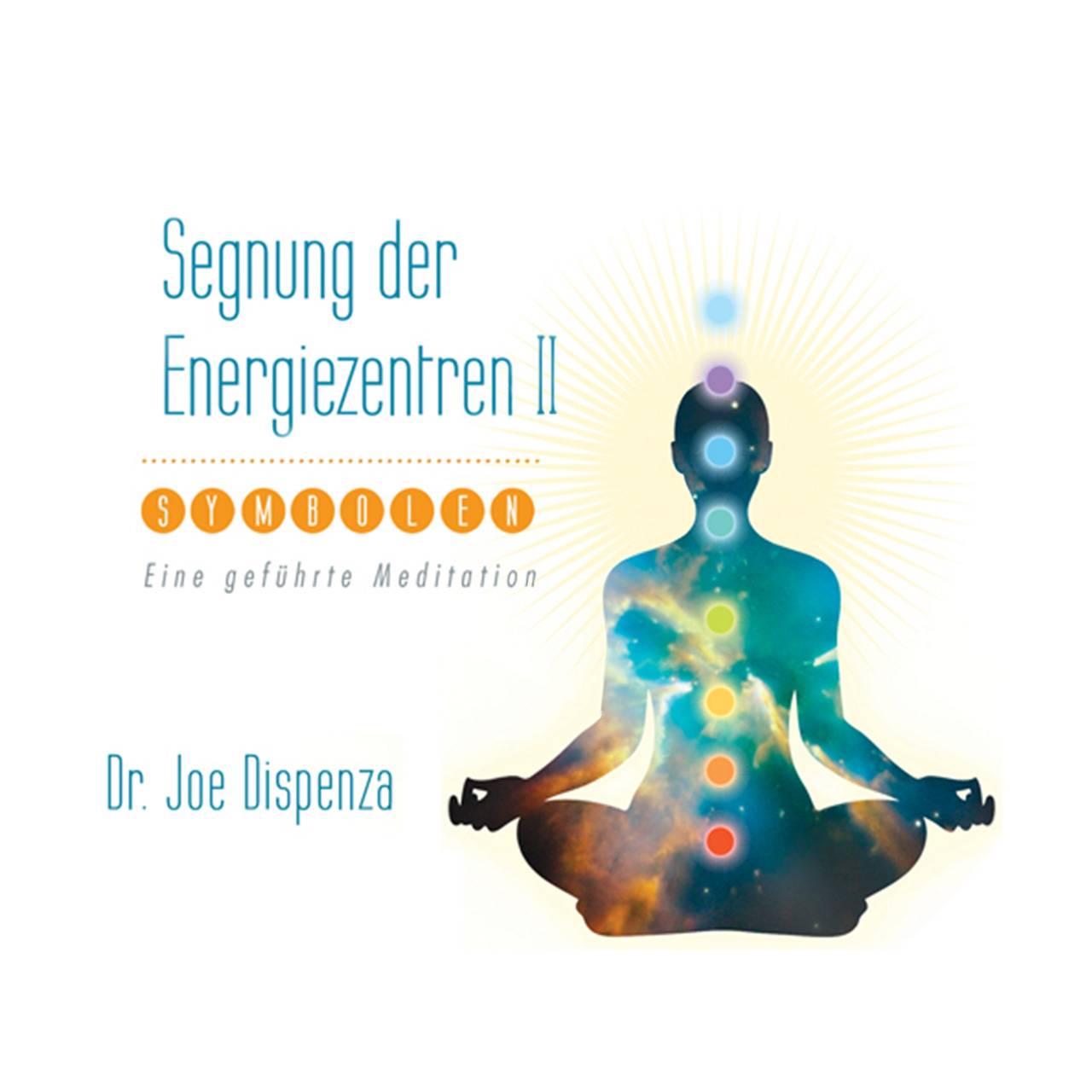 Segnung der Energiezentren 2, mit Symbolen. Tl.2, 1 Audio-CD Eine geführte Meditation