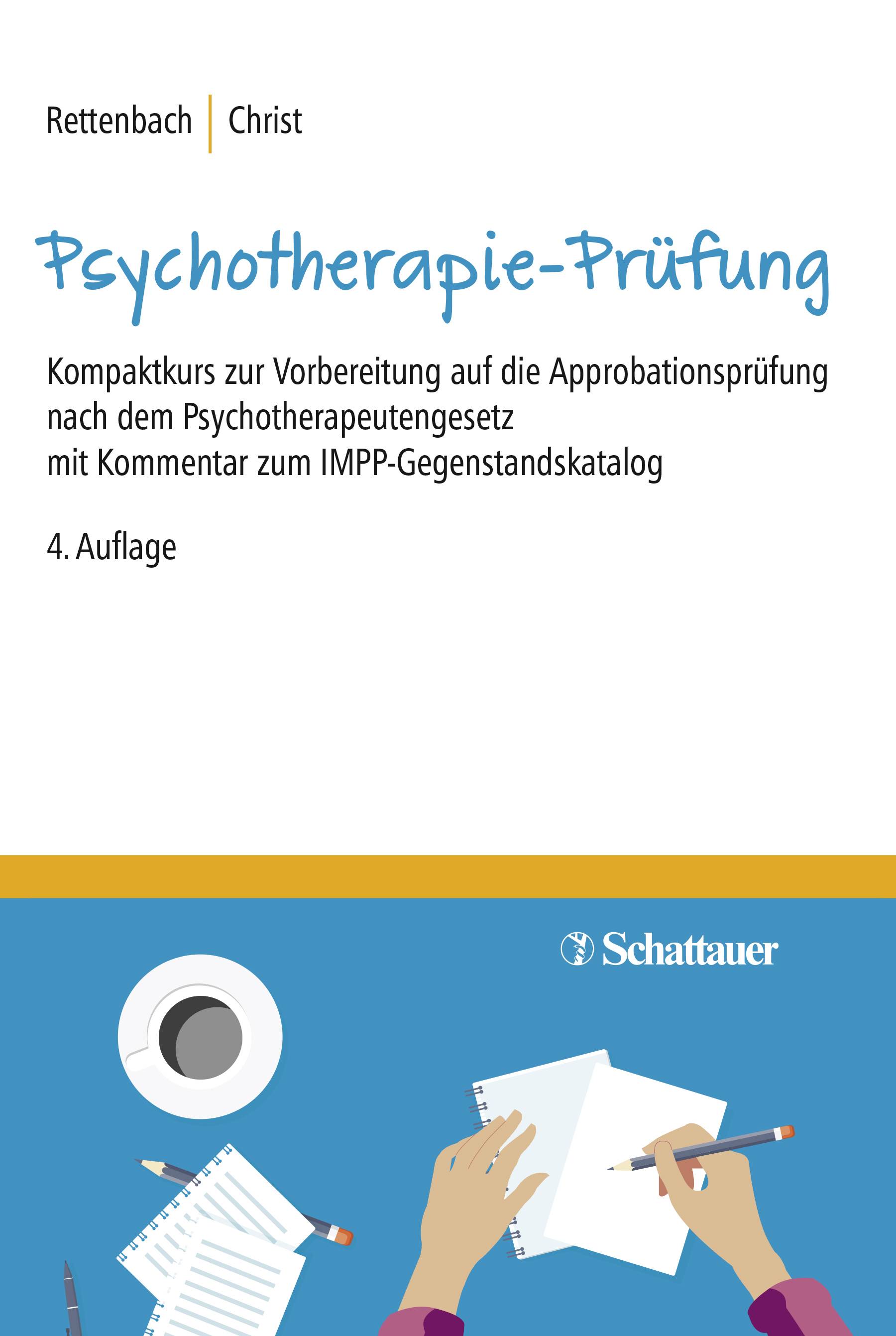 Die Psychotherapie-Prüfung Kompaktkurs zur Vorbereitung auf die Approbationsprüfung nach dem Psychotherapeutengesetz mit Kommentar zum IMPP-Gegensta