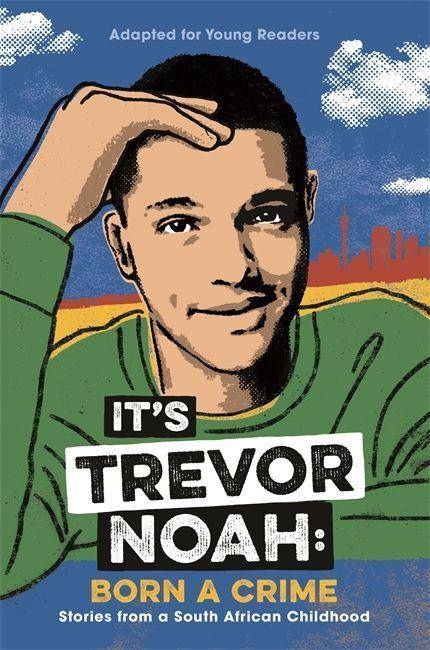 It's Trevor Noah: Born a Crime YA edition