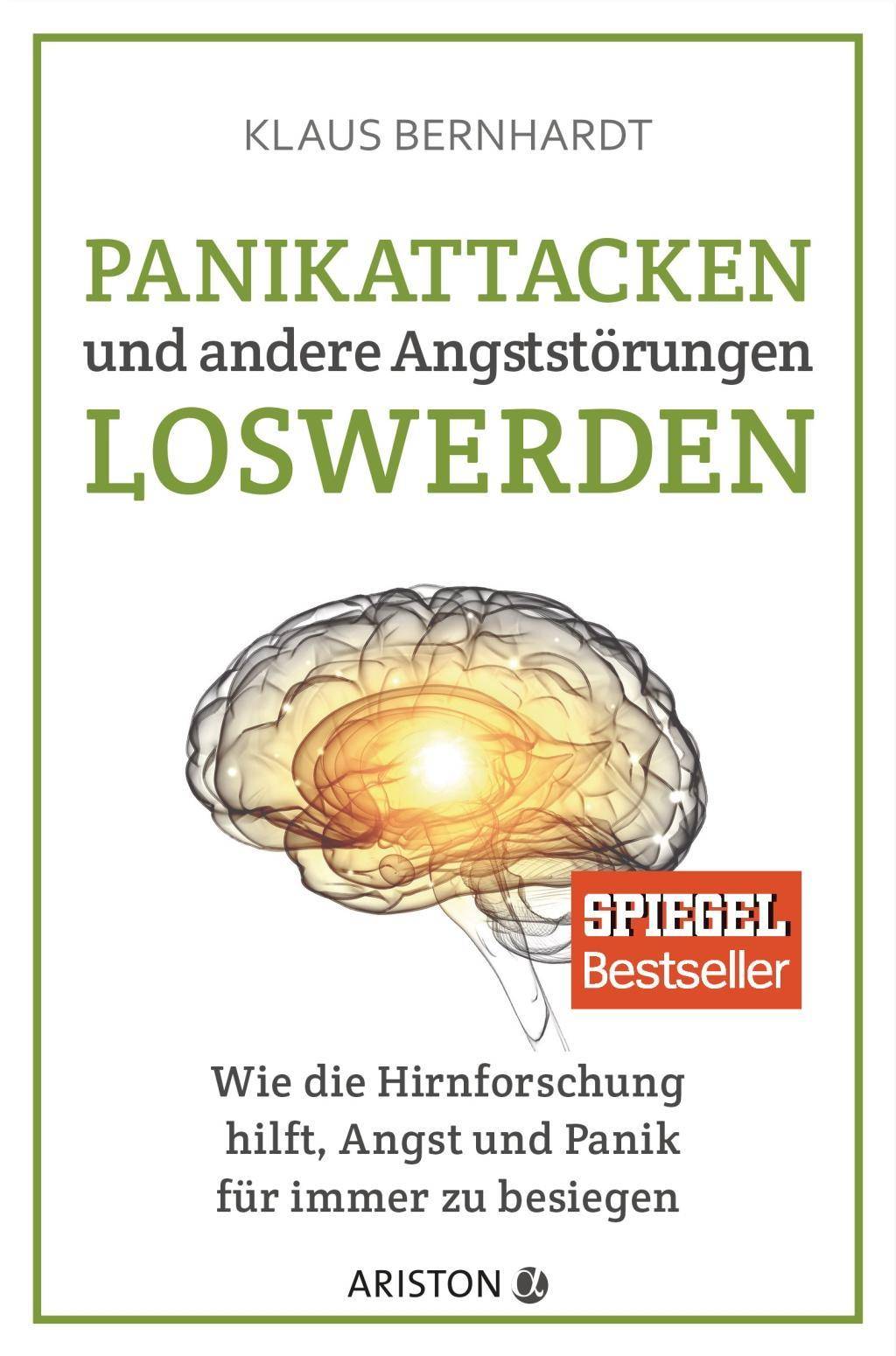 Panikattacken und andere Angststörungen loswerden Wie die Hirnforschung hilft, Angst und Panik für immer zu besiegen