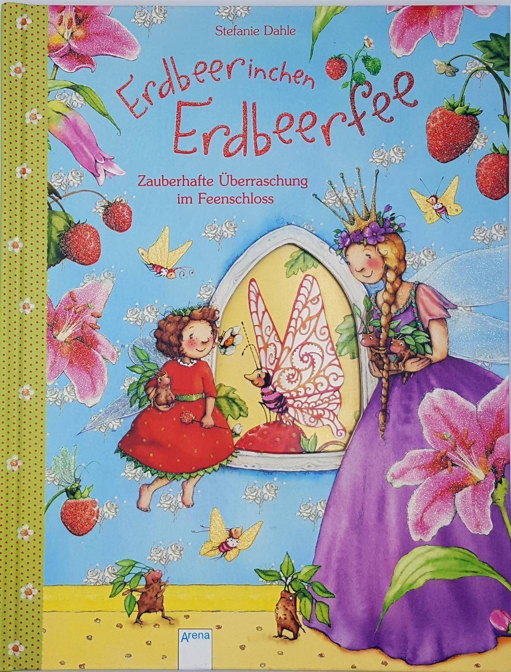 Erdbeerinchen Erdbeerfee. Zauberhafte Überraschung im Feenschloss Mit dekorativen Ausstanzbildern, Erdbeerinchen Erdbeerfee