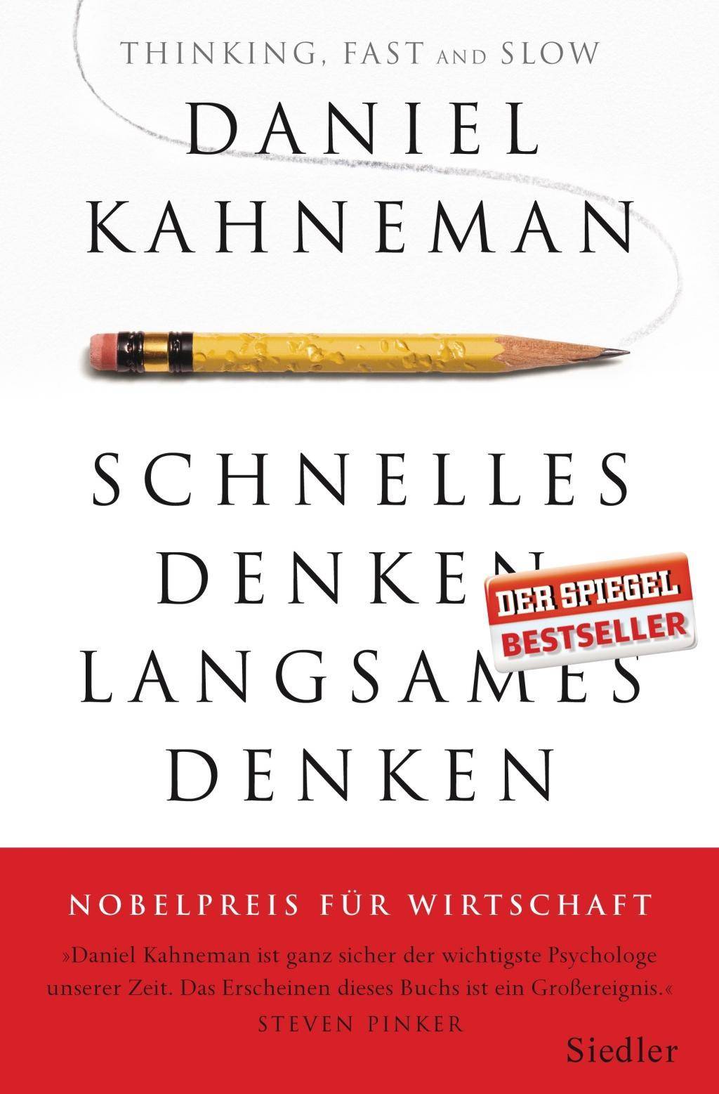 Schnelles Denken, langsames Denken Wie wir Entscheidungen treffen und was das mit Wirtschaft zu tun hat