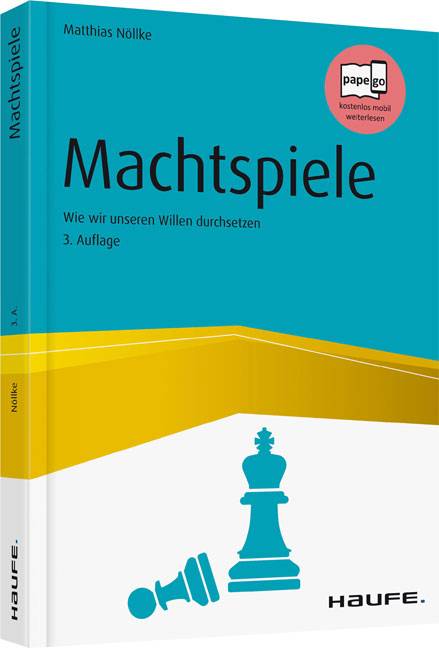 Machtspiele Wie wir unseren Willen durchsetzen
