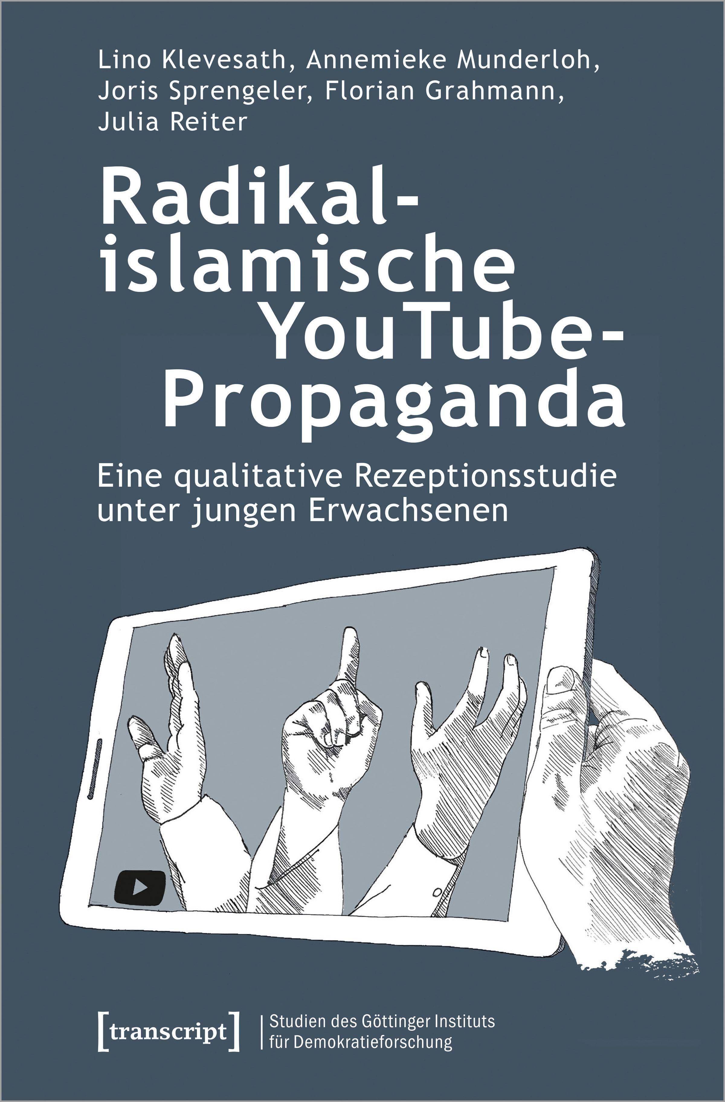 Radikalislamische YouTube-Propaganda Eine qualitative Rezeptionsstudie unter jungen Erwachsenen