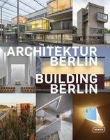 Architektur Berlin, Bd. 10 | Building Berlin, Vol. 10 Baukultur in und aus der Hauptstadt | The latest architecture in and out of the capital