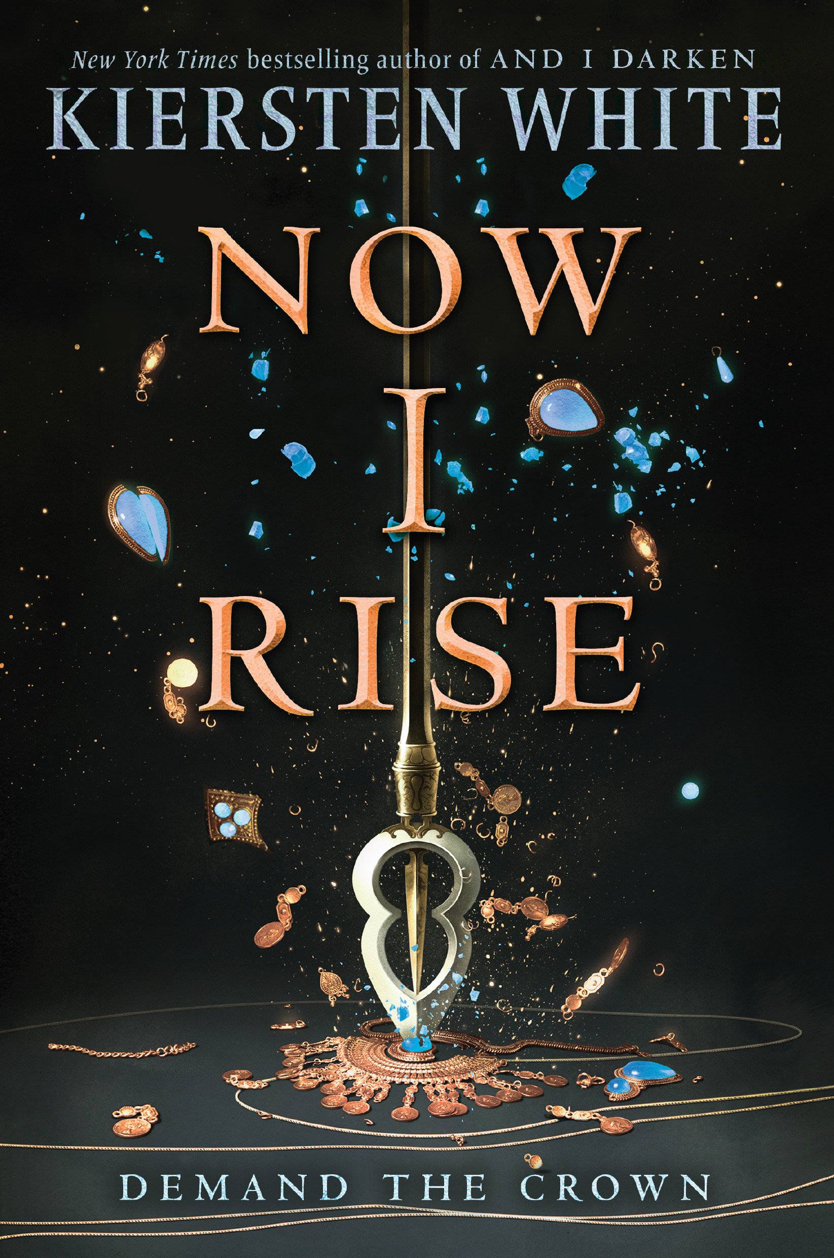And I Darken - Now I Rise Demand the Crown