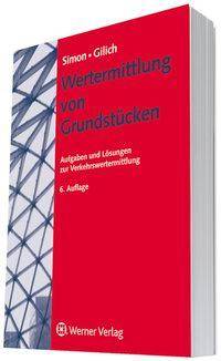 Wertermittlung von Grundstücken Aufgaben und Lösungen zur Verkehrswertermittlung