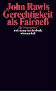 Gerechtigkeit als Fairneß Ein Neuentwurf