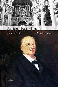 Anton Bruckner und seine Zeit Große Komponisten und ihre Zeit