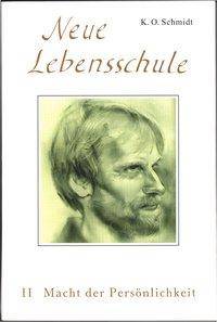 Neue Lebensschule II. Macht der Persönlichkeit Ein Jahresplan der Lebens- und Erfolgsbemeisterung. 27.-52. Wochenlektion