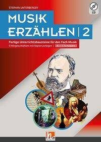 Musik erzählen, mit Audio-CD. Bd.2 Fertige Unterrichtsbausteine für das Fach Musik - 9 Hörgeschichten mit Kopiervorlagen. 4.-7. Schuljahr