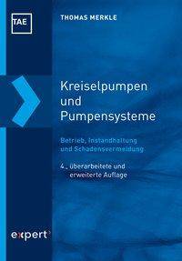 Kreiselpumpen und Pumpensysteme Betrieb, Instandhaltung und Schadensvermeidung