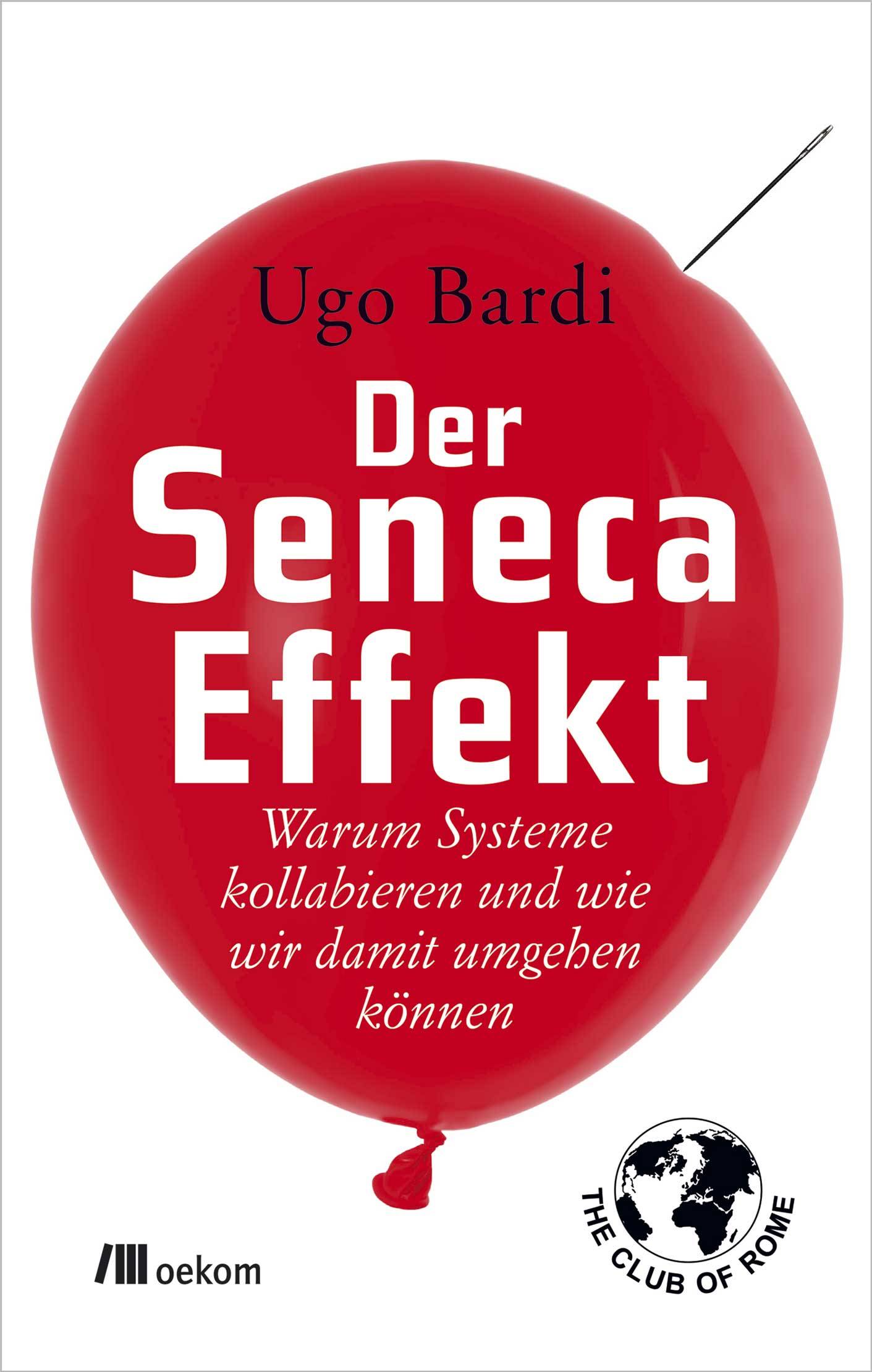 Der Seneca-Effekt Warum Systeme kollabieren und wie wir damit umgehen können