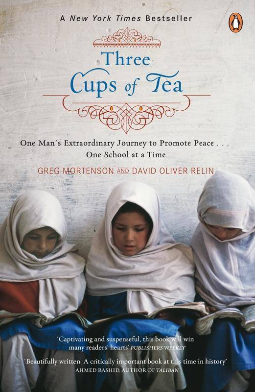 Three Cups of Tea One Man's Mission to Promote Peace ... One School at a Time