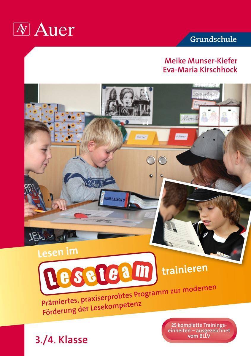 Lesen im Leseteam trainieren Prämiertes, praxiserprobtes Programm zur modernen Förderung der Lesekompetenz (3. und 4. Klasse)
