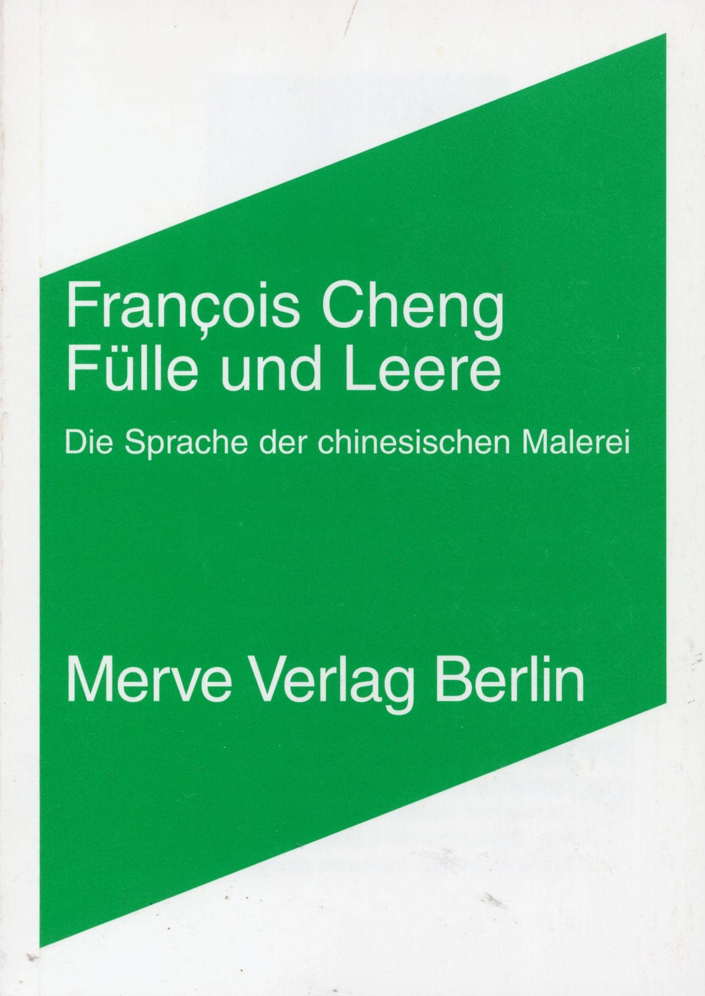 Fülle und Leere Die Sprache der chinesischen Malerei